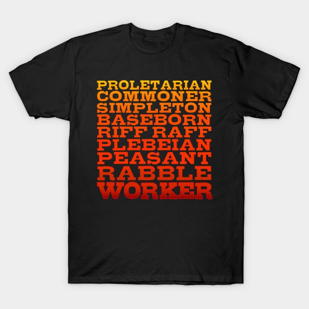 Worker Class Consciousness T-Shirt by Taversia